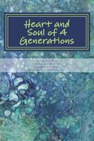 Heart and Soul of 4 Generations: A Book of Poetry and Prose 1986541266 Book Cover