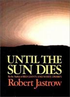 Until the Sun Dies 0393064158 Book Cover