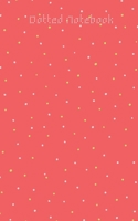 Dotted Notebook: 5x8 inches, Dotgrid, 120pages 1692742914 Book Cover