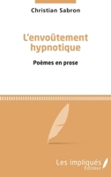 L'envoûtement hypnotique: poèmes en prose (French Edition) 2343233837 Book Cover