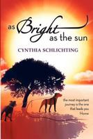 As Bright as the Sun 061563589X Book Cover
