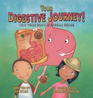 Your Digestive Journey! (Why Your Body Is Special) 1637659156 Book Cover