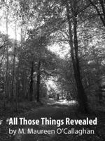 All Those Things Revealed 0999726102 Book Cover