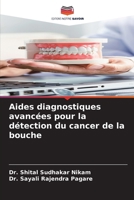 Aides diagnostiques avancées pour la détection du cancer de la bouche (French Edition) 6208628334 Book Cover