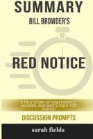 Summary: Bill Browder's Red Notice: A True Story of High Finance, Murder, and One Man's Fight for Justice 1388099934 Book Cover
