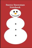 Snowy Snowman Notebook 1071308149 Book Cover