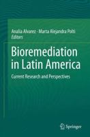 Bioremediation in Latin America: Current Research and Perspectives 3319057375 Book Cover