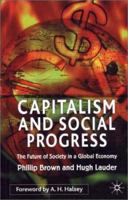 Capitalism and Social Progress: The Future of Society in a Global Economy (Reaching the unreached) 0333922913 Book Cover