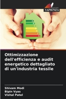 Ottimizzazione dell'efficienza e audit energetico dettagliato di un'industria tessile 6206625036 Book Cover