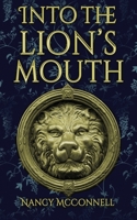 Into the Lion's Mouth 1953491243 Book Cover