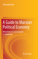 A Guide to Marxian Political Economy: What Kind of a Social System Is Capitalism? 3030097579 Book Cover