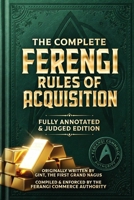 The Complete Ferengi Rules of Acquisition: With Commentaries & Judgments B0GZJGCNJK Book Cover