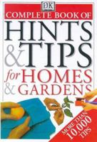 Complete Book of Hints & Tips for Homes & Gardens 0751306088 Book Cover