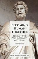 Becoming Human Together: The Pastoral Anthropology of St. Paul (Good News Studies) 0894530755 Book Cover