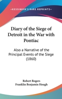 Diary of the Siege of Detroit in the War with Pontiac 1164620614 Book Cover