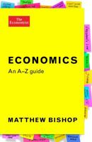 Economics: An A-Z Guide 1610396561 Book Cover