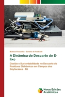 A Dinâmica de Descarte de E-lixo (Portuguese Edition) 6206761517 Book Cover