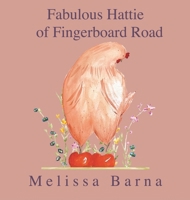 Fabulous Hattie of Fingerboard Road 0648861856 Book Cover