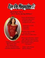 Eye On Magazine April 2017 Vol.4/ Early Spring Edition: The Magazine For Writers! 1544102704 Book Cover