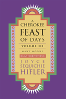 A Cherokee Feast of Days: Many Moons (Cherokee Feast of Days) 1571781129 Book Cover