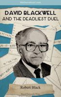 David Blackwell and the Deadliest Duel 0880928077 Book Cover