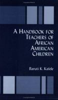 A Handbook for Teachers of African American Children 0962936944 Book Cover
