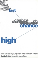 Last Chance High: How Girls and Boys Drop In and Out of Alternative Schools 0300052723 Book Cover