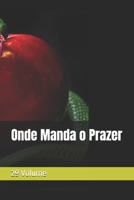 Onde Manda o Prazer (Onde o Prazer Manda) (Portuguese Edition) B0FLWC5VQT Book Cover