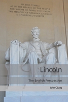 Lincoln: The English Perspective B09DMTT27V Book Cover