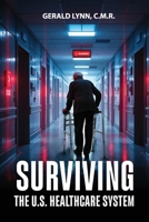 Surviving the U.S. Healthcare System B0FLDDNN16 Book Cover