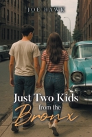 Just Two Kids from the Bronx B0FRC3YN2Z Book Cover