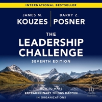 The Leadership Challenge, 7th Edition: How to Make Extraordinary Things Happen in Organizations B0CDB71V15 Book Cover