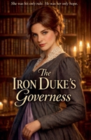 The Iron Duke's Governess B0GXC3TNMT Book Cover