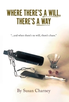 Where There's a Will, There's a Way 1038340713 Book Cover