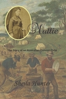 Mattie: The Story of an Australian Convict Child 150325237X Book Cover