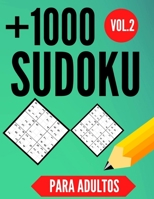 +1000 Sudoku para adultos Vol.2: Sudoku facil - medio - dificil - muy difícil -diabólico - extremo | +1000 Sudoku varios niveles 9x9 con soluciones | ... | 8.5x11"(21.59x27.94) (Spanish Edition) B087SFLJFC Book Cover