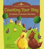 Mother Goose Rhymes, Counting Your Way: Number Nursery Rhymes (Mother Goose Rhymes) 1404823468 Book Cover