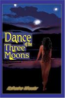 Dance of the Three Moons 0595324193 Book Cover
