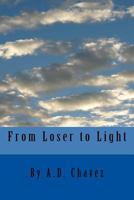 From Loser To Light 1439240116 Book Cover