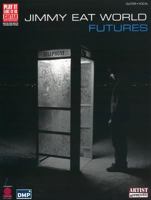 Jimmy Eat World -- Futures: Guitar Tab 0739068679 Book Cover