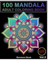 100 Mandala Midnight Edition: Adult Coloring Book 100 Mandala Images Stress Management Coloring Book For Relaxation, Meditation, Happiness and Relief & Art Color Therapy(Volume 2) 1724446290 Book Cover