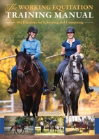 The Working Equitation Training Manual: 101 Exercises for Schooling and Competing 164601121X Book Cover