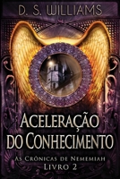 Aceleração do Conhecimento (As Crônicas de Nememiah) 482417614X Book Cover