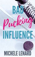 Bad Pucking Influence: A Steamy Gay for You Romance (Colorado Bulldogs) B0CL68B3K6 Book Cover
