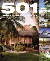 501 Great Places to Stay (501 Series) 0753723093 Book Cover