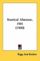 Nautical Almanac, 1901 1437059910 Book Cover