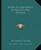 Food Its Influence in Health and Disease 1162901144 Book Cover