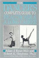 The Dancer's Complete Guide to Health Care and a Long Career 0916622797 Book Cover
