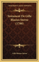 Testament De Gille Blasius Sterne (1788) 1277455988 Book Cover