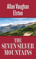 The Seven Silver Mountains B0GX7NKKLK Book Cover